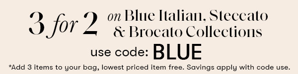 3 for 2 Blue Italian, Brocato and Stecato with code: BLUE